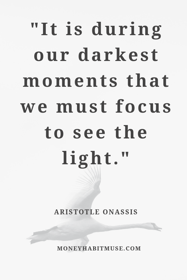Aristotle Onassis quote about focusing on light in dark moments