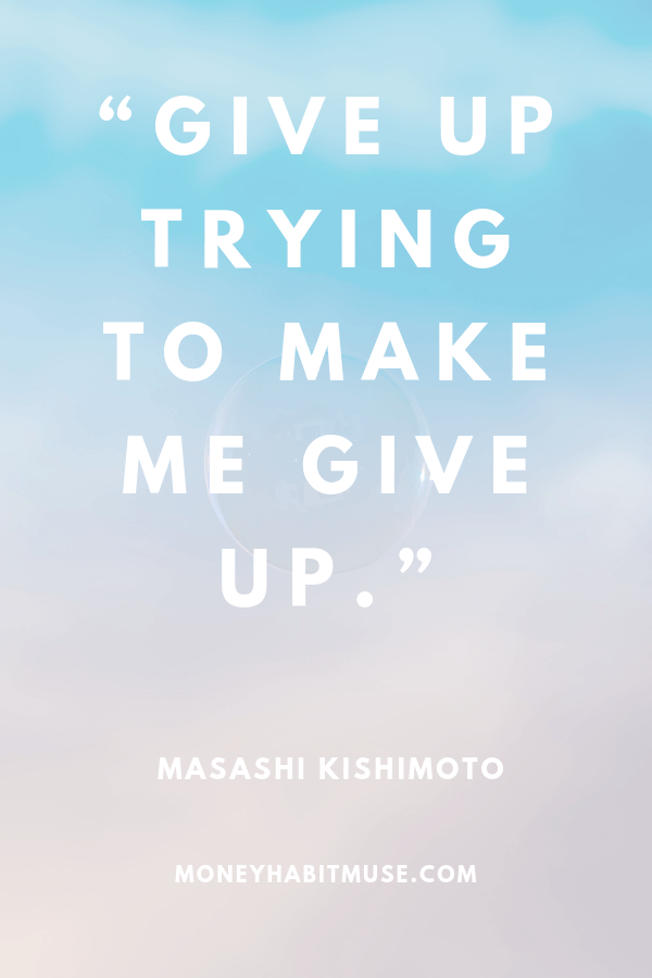 Masashi Kishimoto quote about unwavering determination