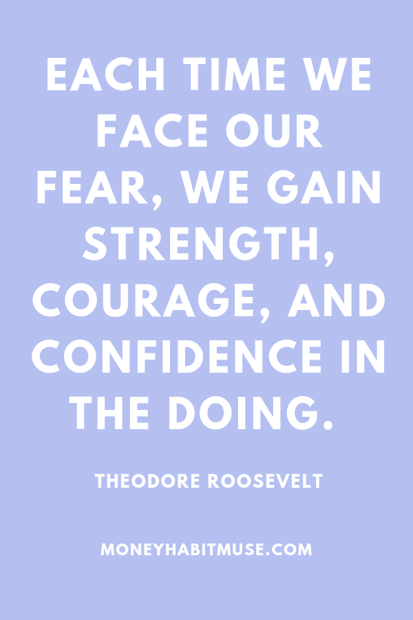 Theodore Roosevelt Quote to boost confidence about staring fear in the face