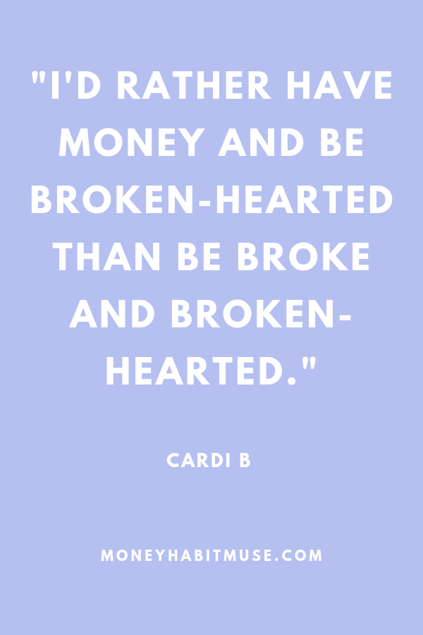 Cardi B quote about money and heartbreak