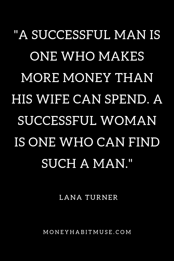 Lana Turner quote about success and money