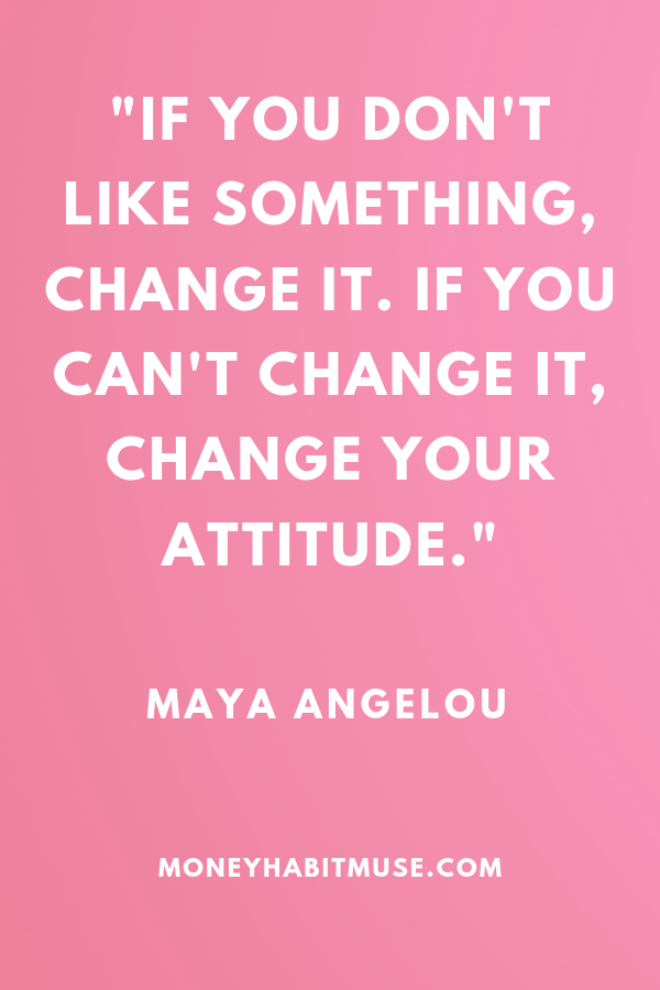 Maya Angelou Quote about embracing change and cultivating a positive attitude