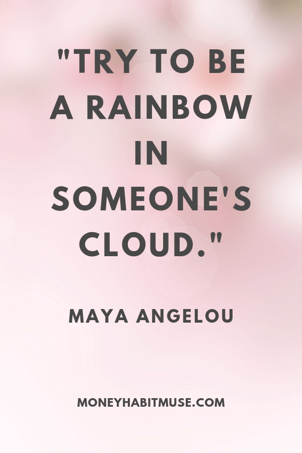 Maya Angelou Quote about being a colourful rainbow in a someone's life