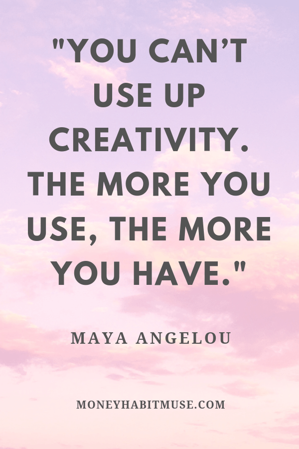 Maya Angelou Quote about creativity: a boundless, ever-growing resource