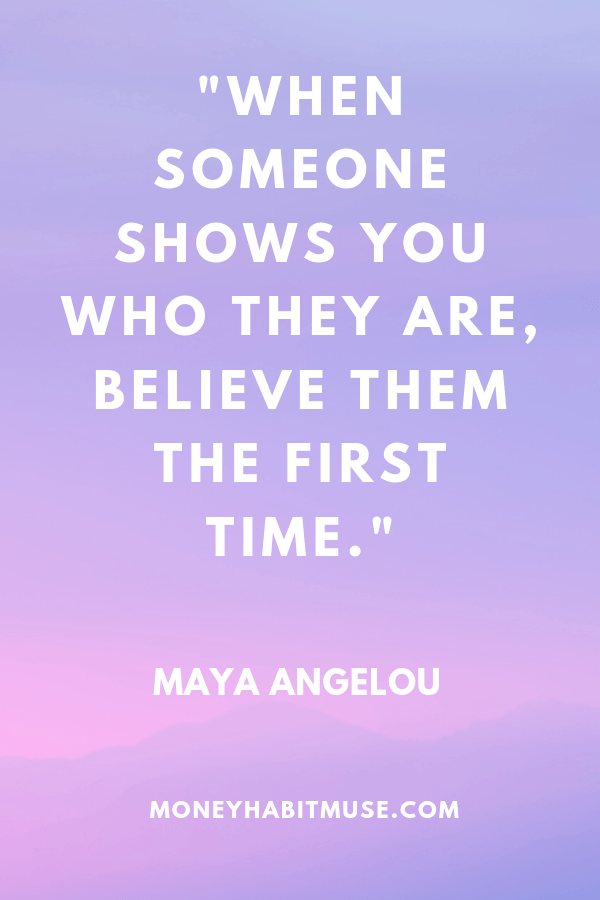 Maya Angelou Quote about discerning people's true nature