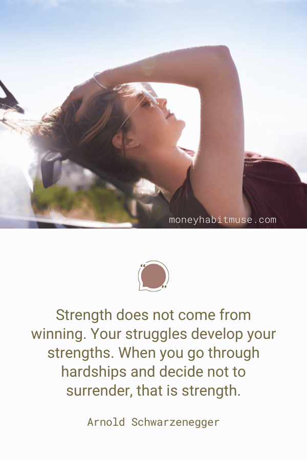 Arnold Schwarzenegger quote about the strength from overcoming hardships