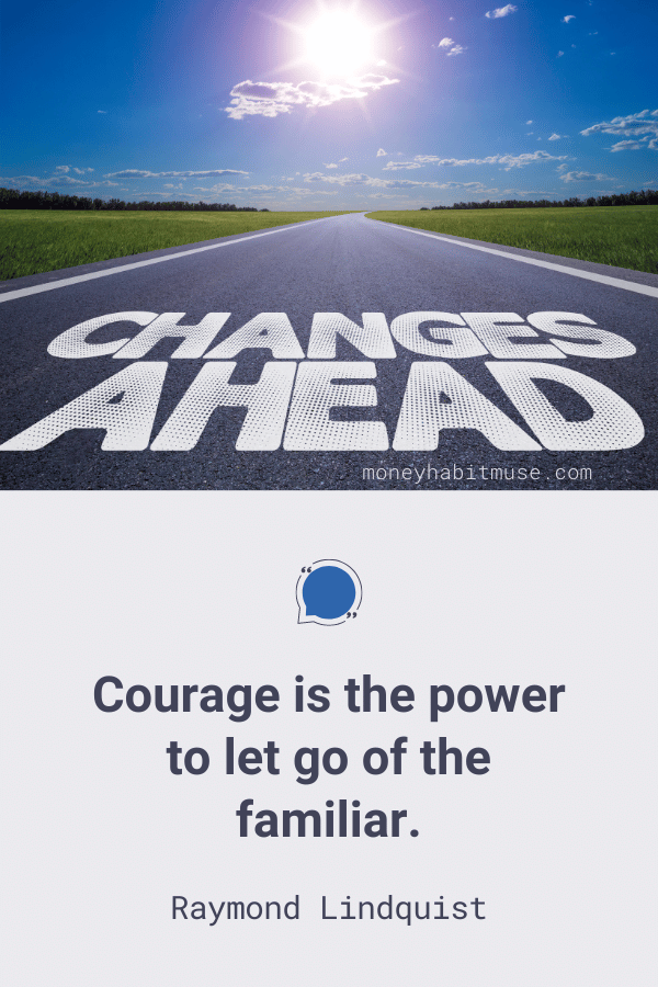 Raymond Lindquist quote about the courage to change