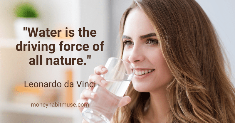 A woman drinking water and Leonardo Da Vinci quote about water being the driving force of all nature: a habit to become a better person