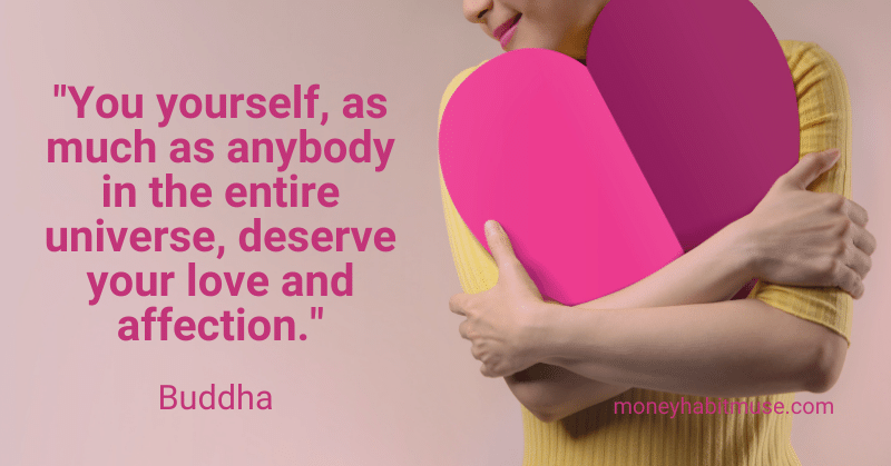 A woman embracing herself and Buddha quote about self-love: a habit to become a better person