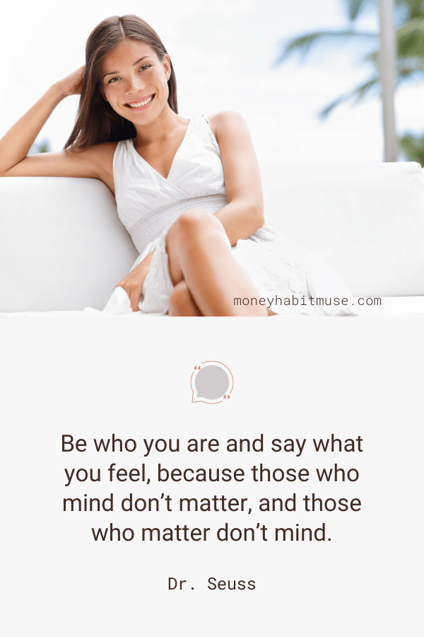 Dr. Seuss quote about "be who you are and say what you feel" when other people are questioning life choices