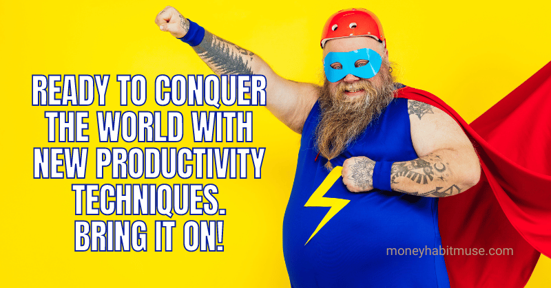 Man in a superhero costume with meme "READY TO CONQUER THE WORLD WITH NEW PRODUCTIVITY TECHNIQUES. BRING IT ON!"
