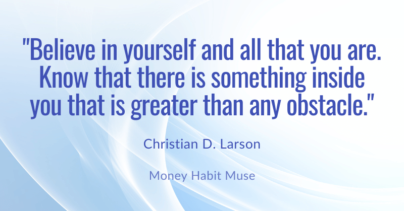 Christian D. Larson quote about believing in yourself and all that you are