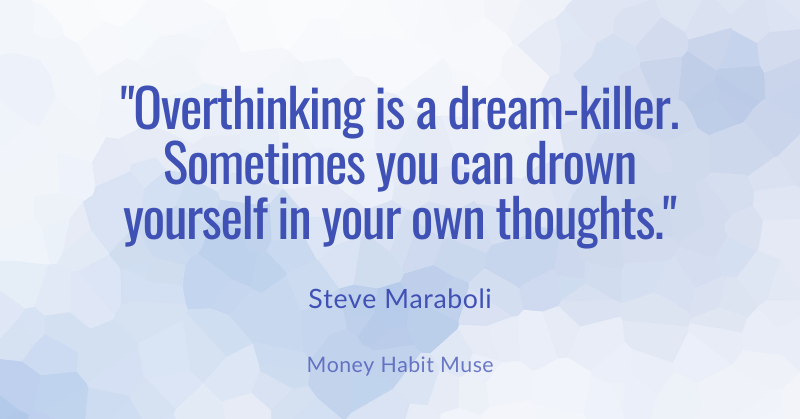 Steve Maraboli quote about Overthinking being a dream-killer
